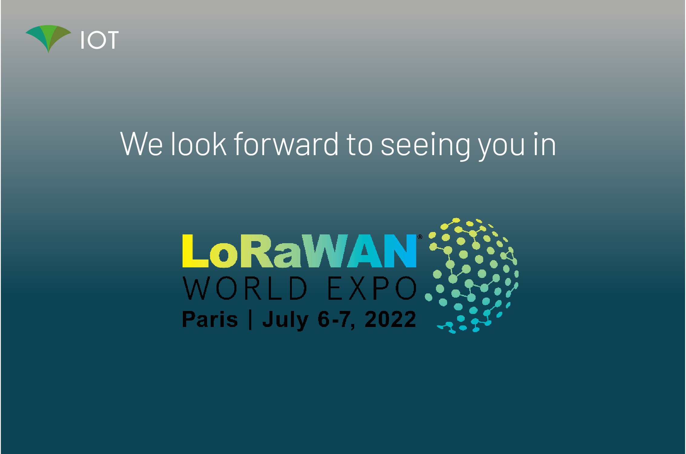 LoRaWAN World Expo in Paris. There we are.